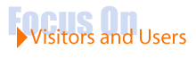Focus on visitors and users